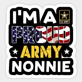 I'm a Proud Army NONNIE USA American Flag Family Solider Sticker